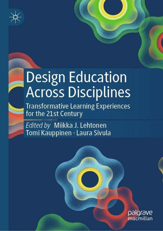 Design Education Across Disciplines Transformative Learning Experiences for the 21st Century  - E-Book and test bank