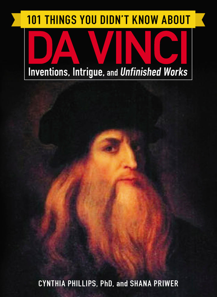 101 Things You Didn't Know about Da Vinci Inventions, Intrigue, and Unfinished Works PDF E-book :