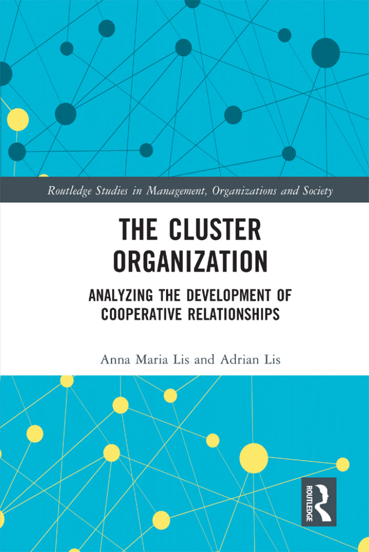 The Cluster Organization 1st Edition Analyzing the Development of Cooperative Relationships PDF E-book :