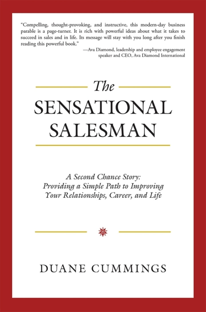 The Sensational Salesman A Second Chance Story: Providing a Simple Path to Improving Your Relationships, Career, and Life  - E-Book and test bank