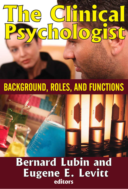 The Clinical Psychologist 1st Edition Background, Roles, and Functions PDF E-book :