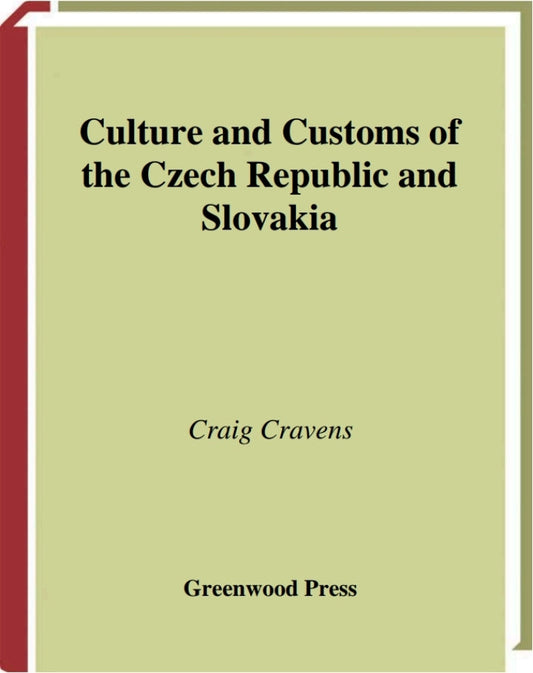 Culture and Customs of the Czech Republic and Slovakia 1st Edition  - E-Book and test bank