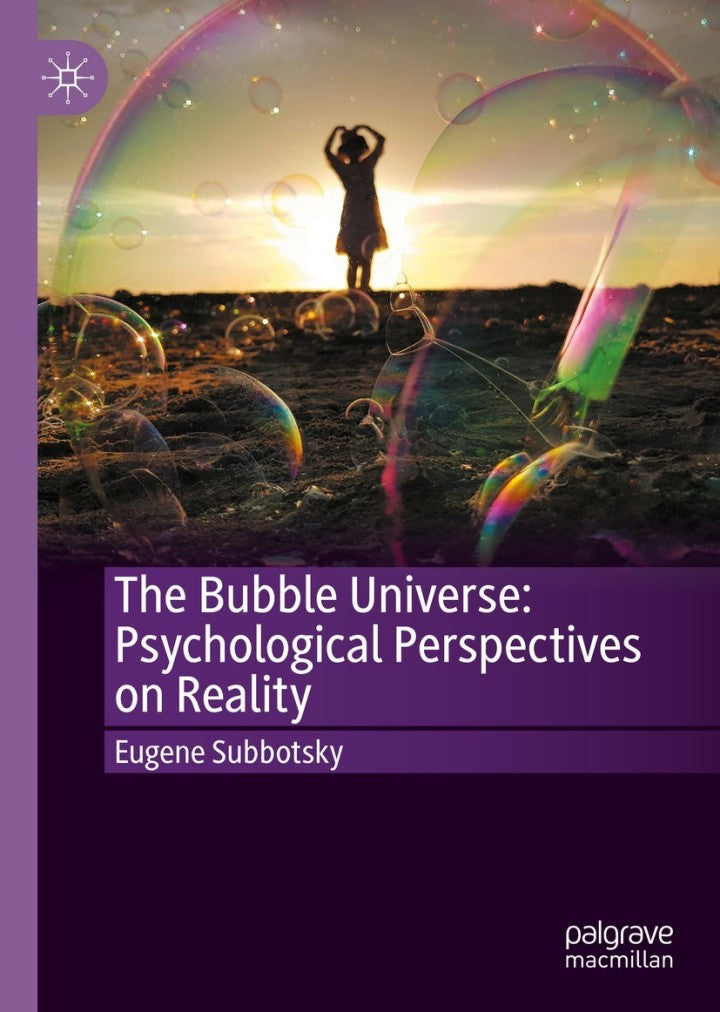 The Bubble Universe: Psychological Perspectives on Reality PDF E-book :