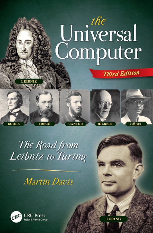 The Universal Computer 3rd Edition The Road from Leibniz to Turing, Third Edition PDF E-book :