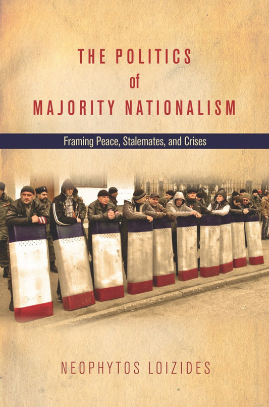 The Politics of Majority Nationalism 1st Edition Framing Peace, Stalemates, and Crises PDF E-book :