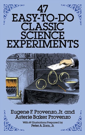 47 Easy-to-Do Classic Science Experiments