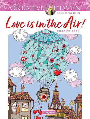 Creative Haven Love Is in the Air! Coloring Book