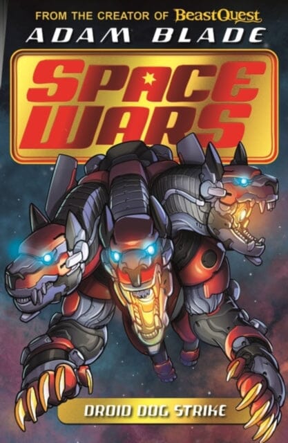 Beast Quest: Space Wars: Droid Dog Strike : Book 4