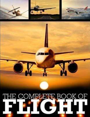 The Complete Book Of Flight